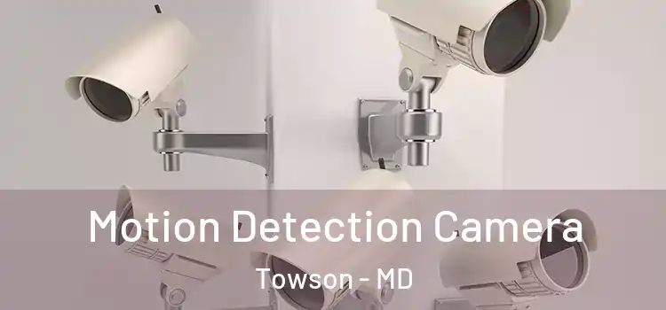  Motion Detection Camera Towson - MD