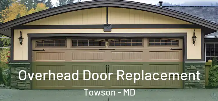 Overhead Door Replacement Towson - MD