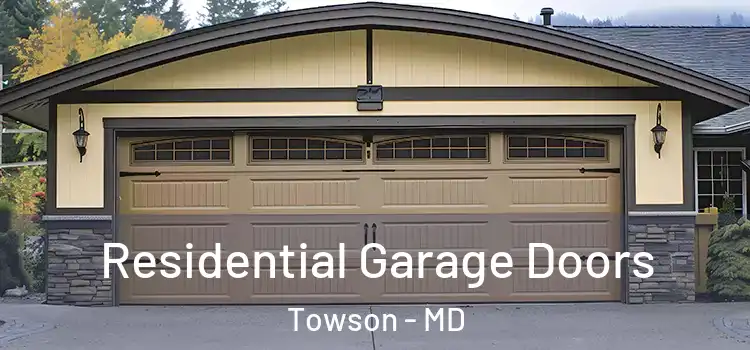  Residential Garage Doors Towson - MD