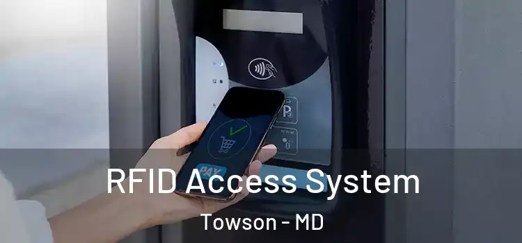 RFID Access System Towson - MD