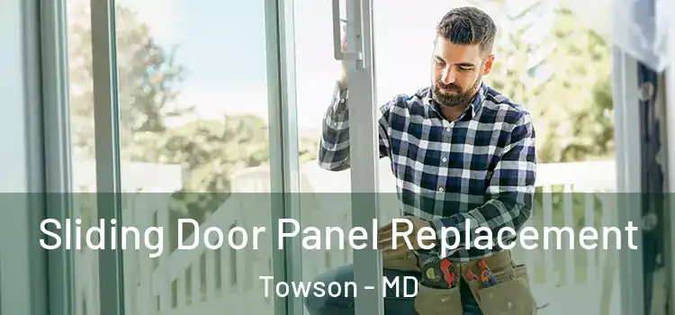  Sliding Door Panel Replacement Towson - MD